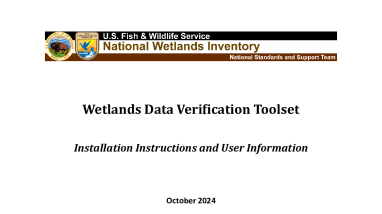 Wetlands and Riparian Data Verification Toolset Installation Instructions and User Information