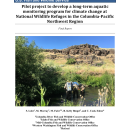 Pilot project to develop a long-term aquatic monitoring program for climate change at National Wildlife Refuges in the Columbia-Pacific Northwest Region