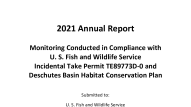 2021 Annual Report: Monitoring Conducted in Compliance with U. S. Fish and Wildlife Service Incidental Take Permit TE89773D-0 and Deschutes Basin Habitat Conservation Plan